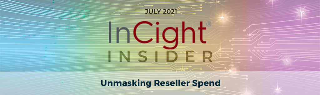 Unmasking Reseller Spend InCight Insider